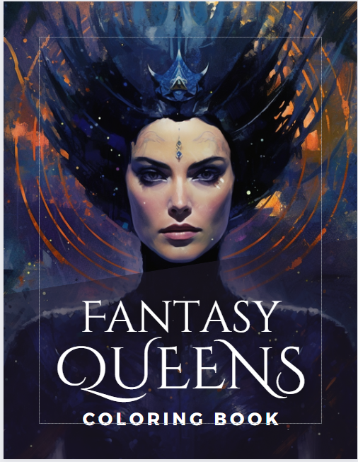 Fantasy Queens Coloring Book